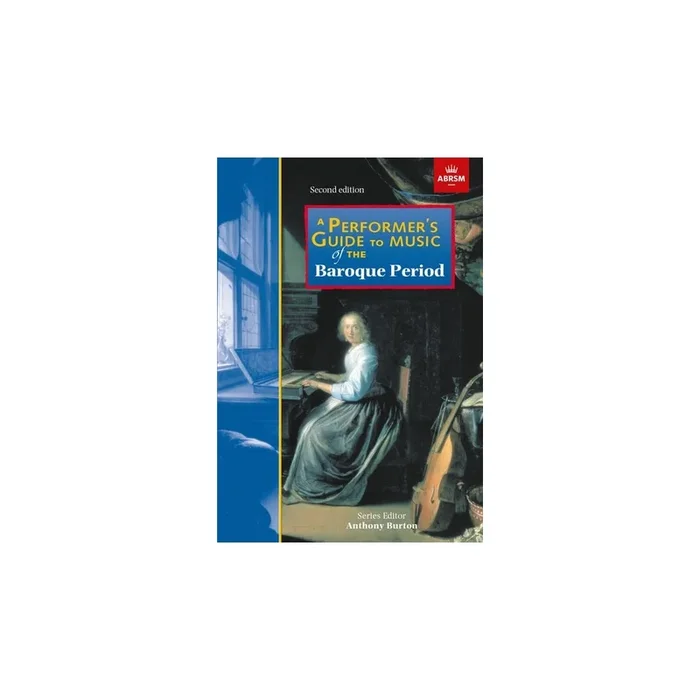A Performer’s Guide to Music of the Baroque Period