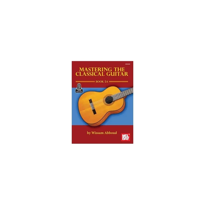 Abboud, Wissam – Mastering the Classical Guitar Book 2A