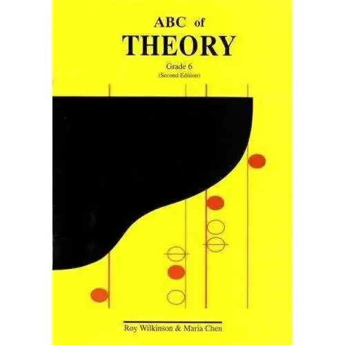 ABC of Theory Grade 6 – Wilkinson & Chen