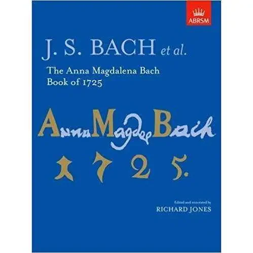 ABRSM – J.S. Bach Et al. The Anna Magdalena Bach Book of 1725