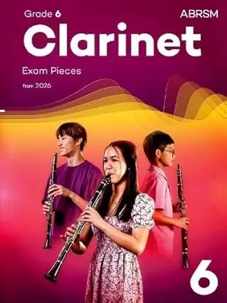 ABRSM Clarinet Grade 6 Exam Pieces From 2026