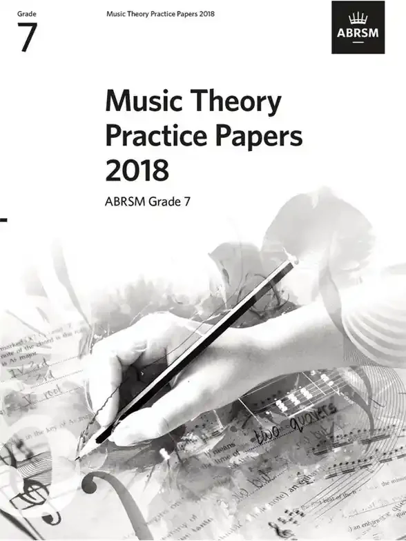 ABRSM Grade 7 – 2018 Music Theory Practice Papers