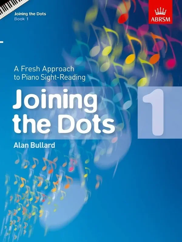 ABRSM Joining The Dots – Piano Grade 1 – Alan Bullard