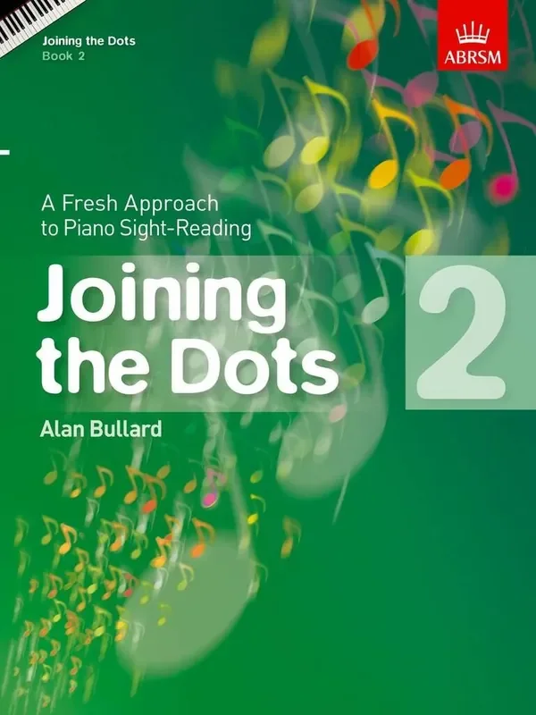 ABRSM Joining The Dots – Piano Grade 2 – Alan Bullard