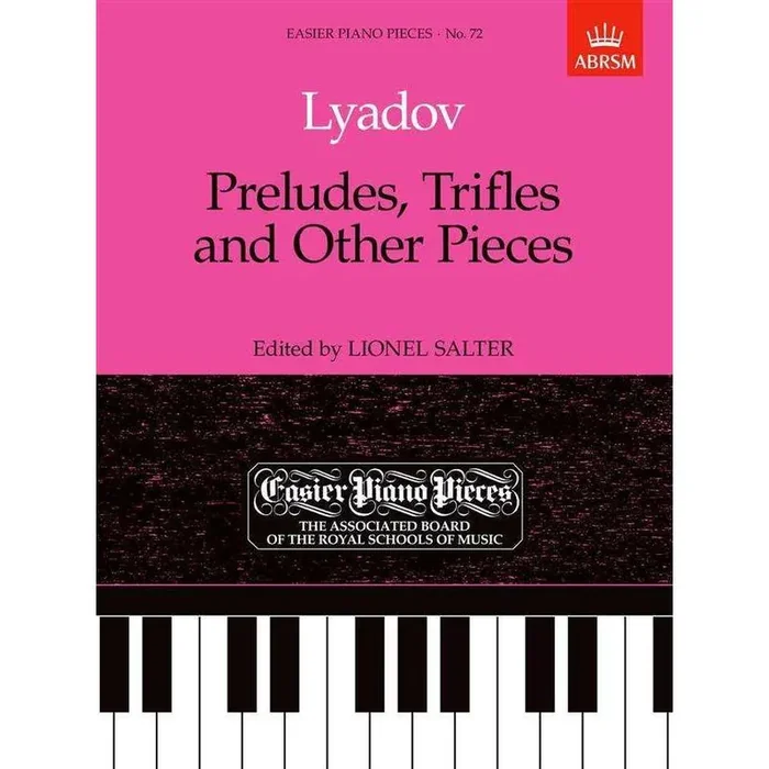 ABRSM Lyadov – Preludes, Trifles and Other Pieces