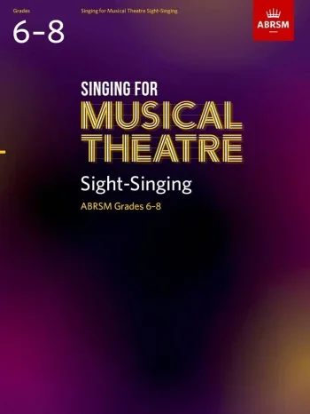 ABRSM Singing For Musical Theatre Sight-Singing: Grades 6-8 From 2021