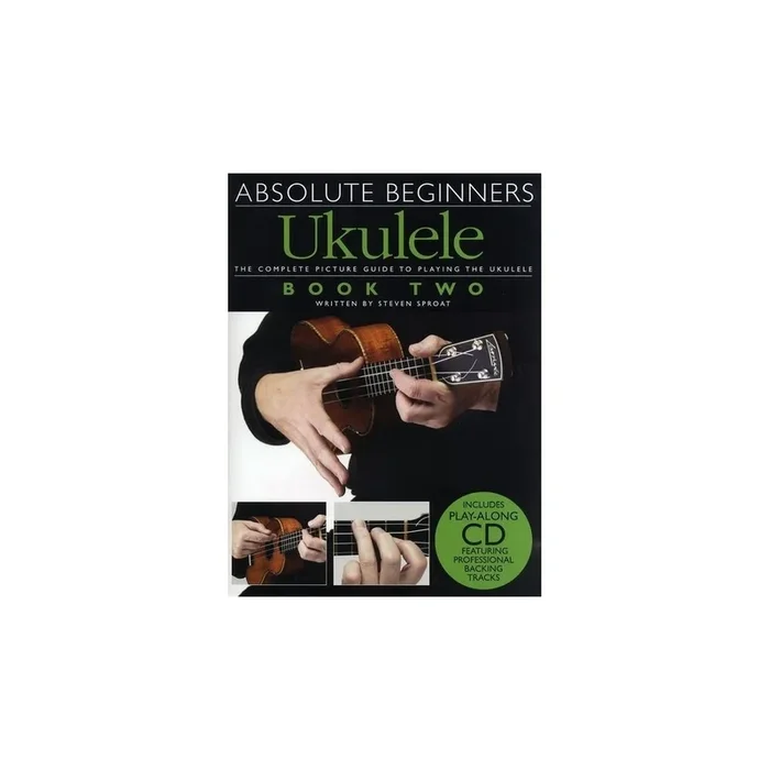 Absolute Beginners: Ukulele Book 2