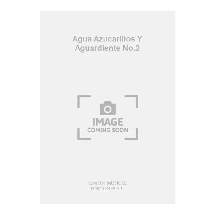 Agua Azucarillos Y Aguardiente No.2