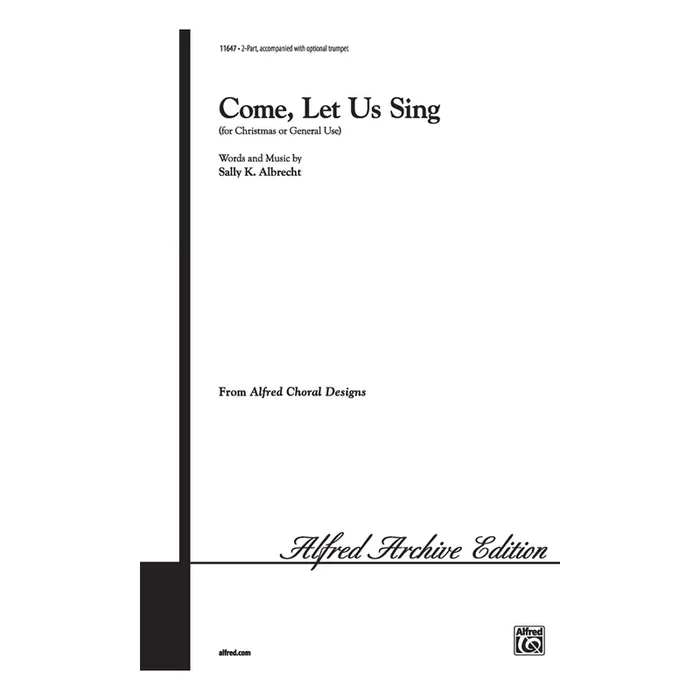 Albrecht, Sally K. – Come, Let Us Sing