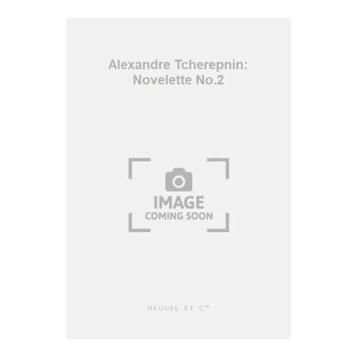 Alexandre Tcherepnin: Novelette No.2