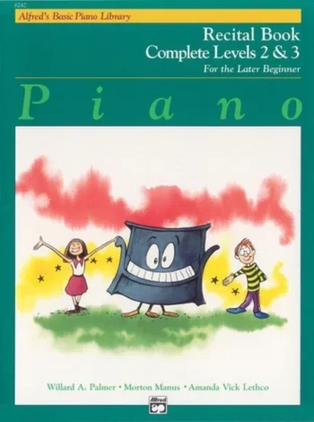Alfred’s Basic Piano Library For The Later Beginner: Complete Levels 2 & 3: Recital Book