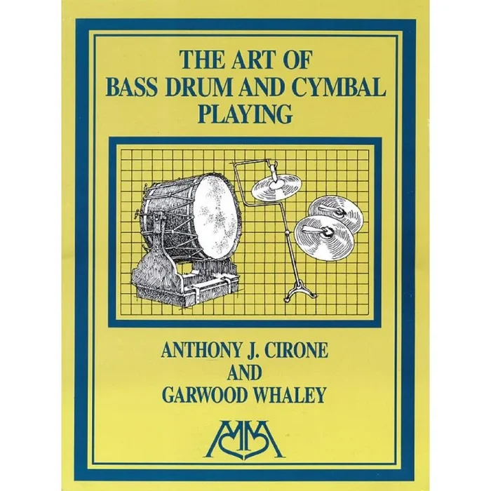 Anthony J. Cirone & Whaley – Art of Bass Drum and Cymbal Playing