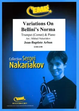 Arban : Variations On Bellinis Norma (arr Nakariakov)
