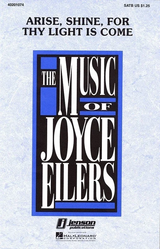 Arise Shine For Thy Light Has Come SATB Arr Eile