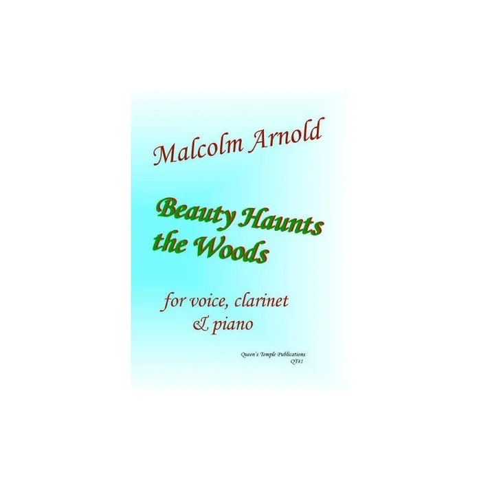 Arnold, Malcolm – Beauty Haunts The Woods