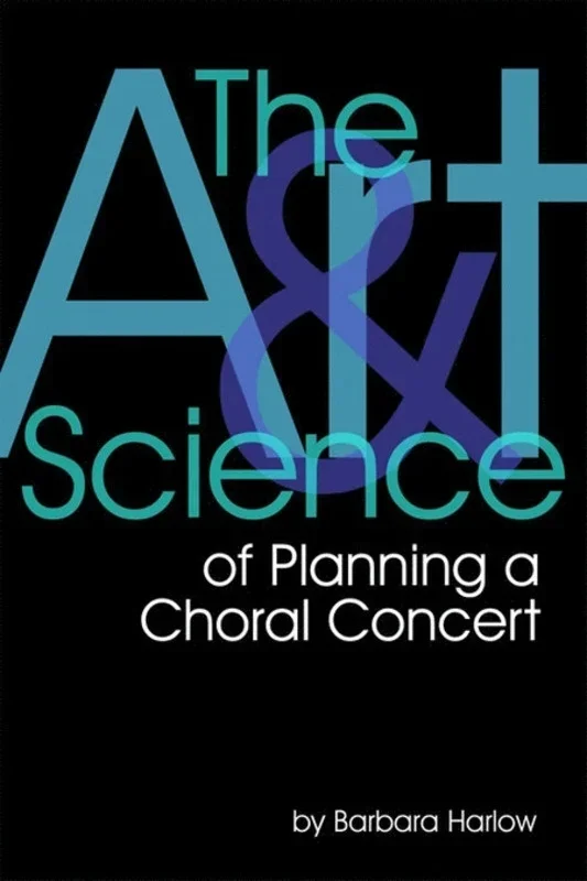 Art And Science Of Planning A Choral Concert