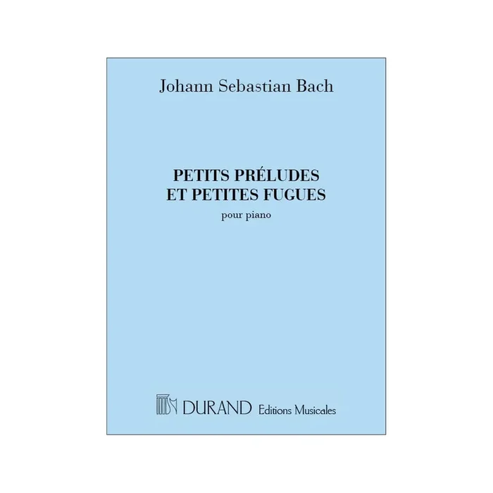 Bach, J.S – Petits Préludes et Petites Fugues