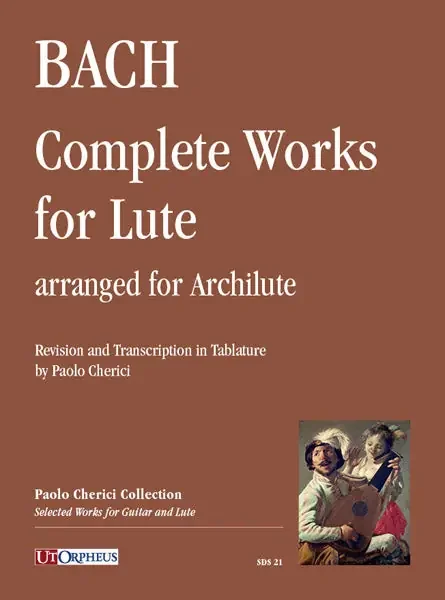 Bach, J.S. Complete Works for Lute arranged for Archlute