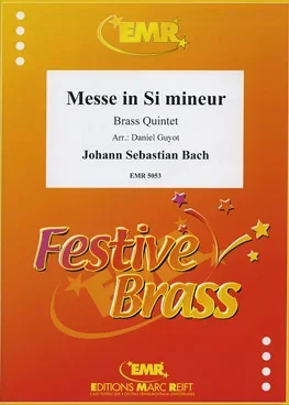 Bach J. S. : Messe En Si Minor 2 Trumpets, Horn, Trombone And Tuba