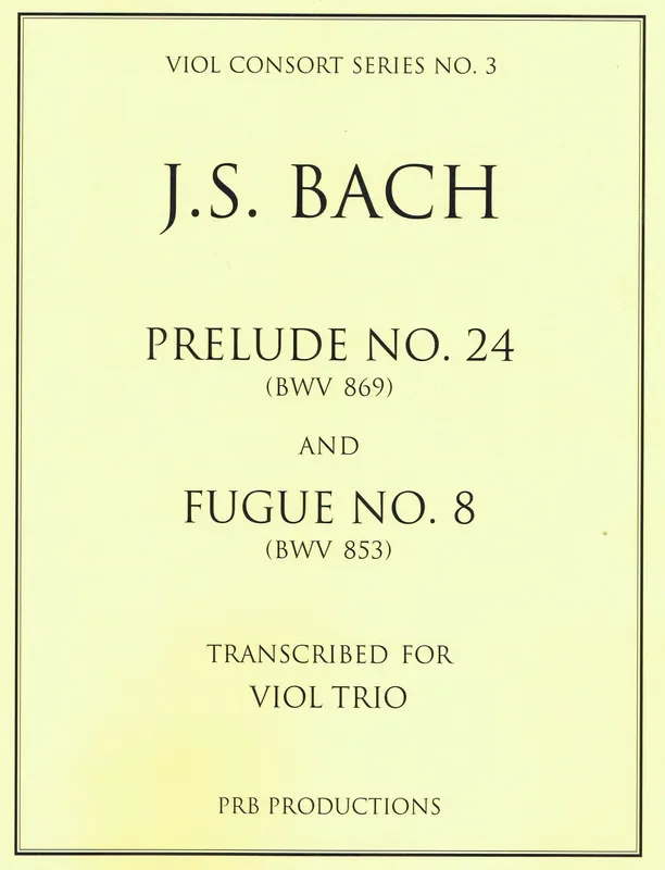 Bach Prelude No. 24 and Fugue No. 8 transcribed for Viol Trio