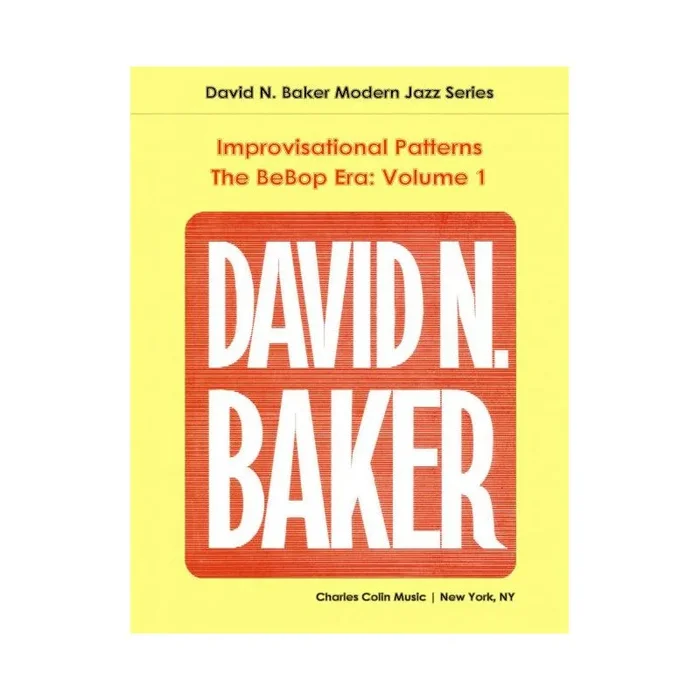 Baker, David – Improvisational Patterns: The Bebop Era Vol. 1