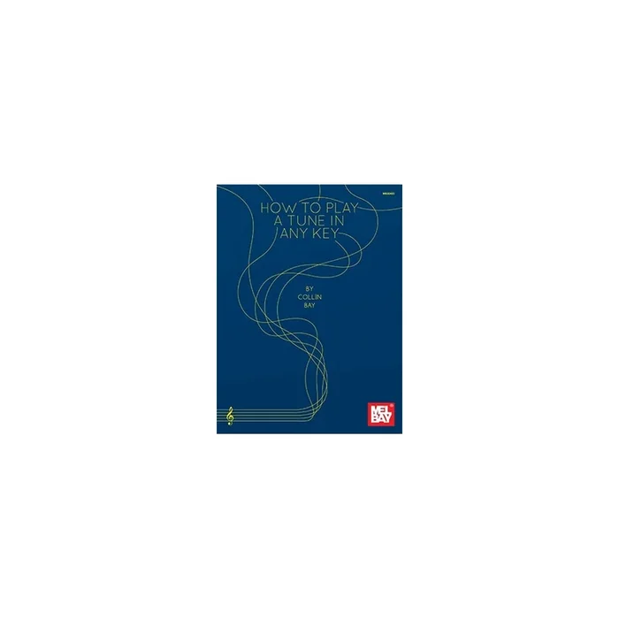 Bay, Collin – How To Play A Tune In Any Key