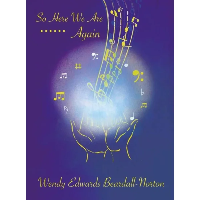 Beardall-Norton, Wendy Edwards – So Here We Are Again