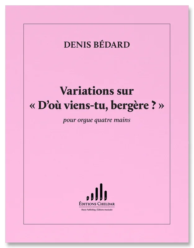 Bédard: Variations sur “D’où viens-tu, bergère? “