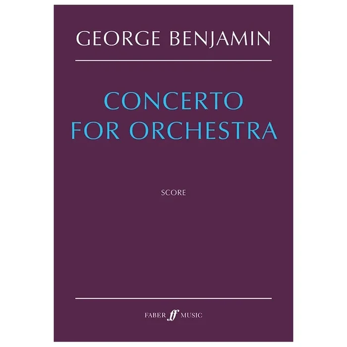 Benjamin, George – Concerto for Orchestra (score)
