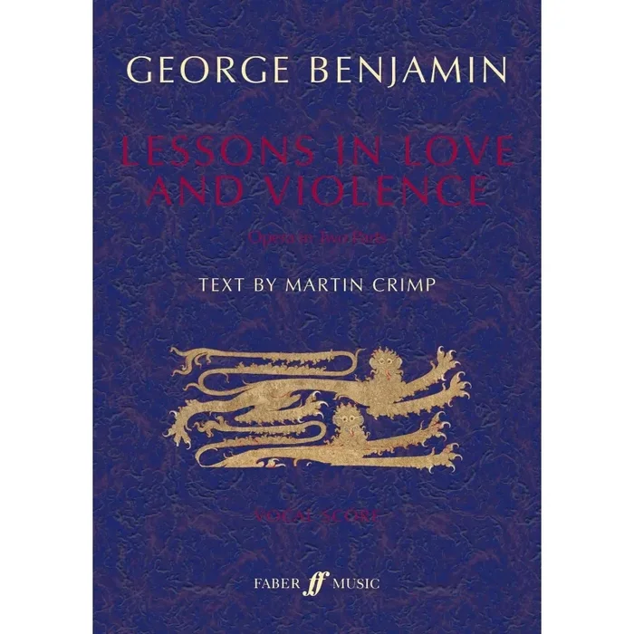 Benjamin, George – Lessons in Love and Violence (v/score)