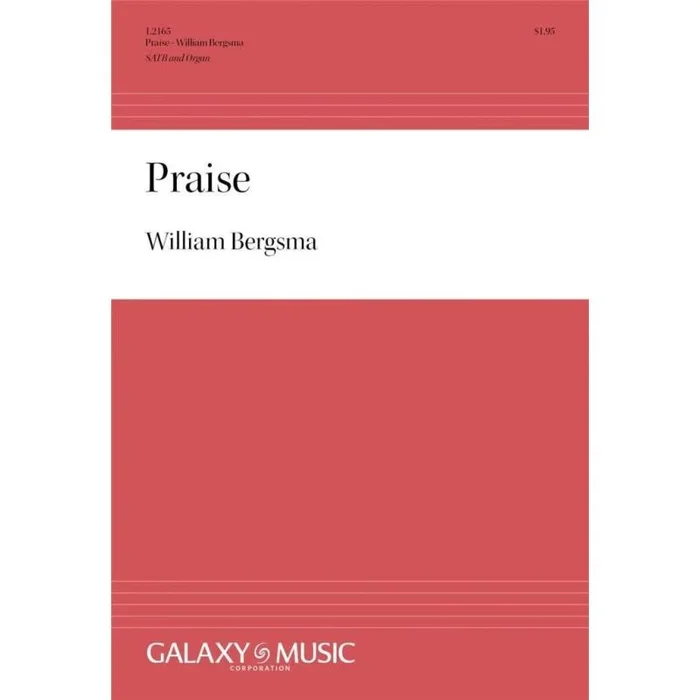 Bergsma, William – Praise