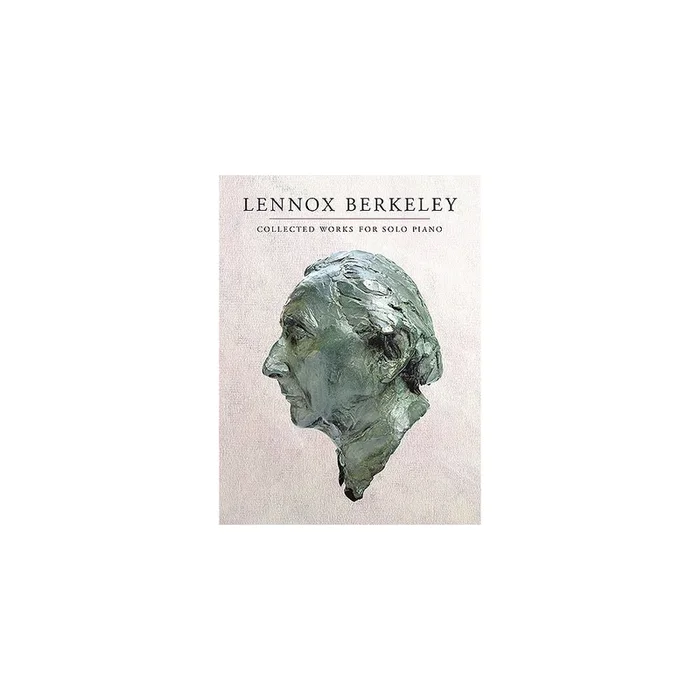 Berkeley, Lennox – Collected Works For Solo Piano