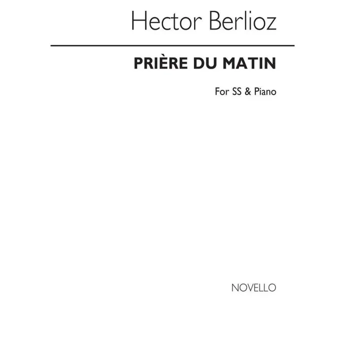 Berlioz, Hector – H Priere Du Matin Ss And Piano (Morning Prayer)
