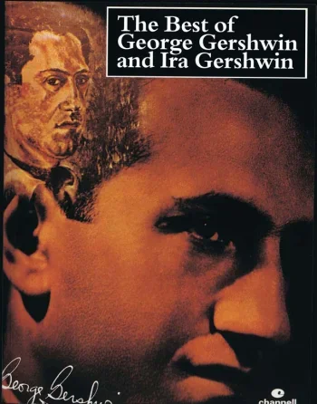 Best Of George Gershwin And Ira Gershwin: Piano Vocal Guitar