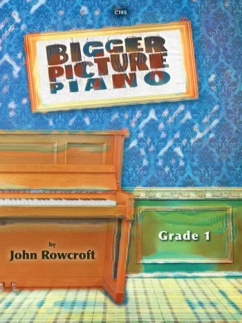 Bigger Picture: Grade 1: Piano