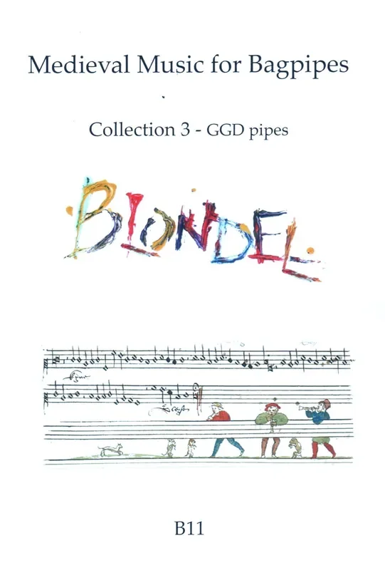 Blondel – Medieval Music for Bagpipes – Collection 3 – an arranged for your entertainment by Lizzie Gutteridge for GGD pipes