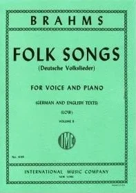 Brahms : Folk Songs: Vocal Vol Ii: Low Voice and Piano : German And Enlgish Text