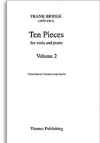 Bridge : 10 Pieces: Vol.2: Viola And Piano (Thames)