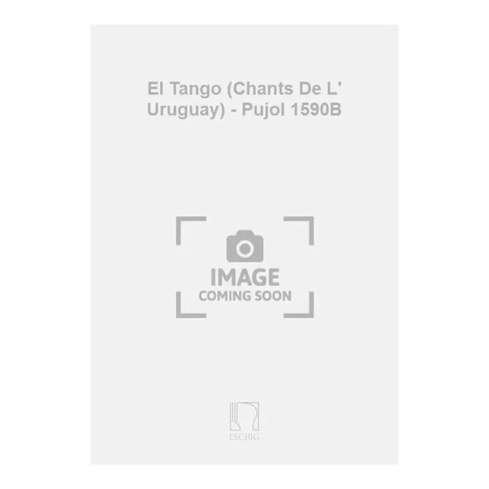 Broqua, Alfonso – El Tango (Chants De L’ Uruguay) – Pujol 1590B
