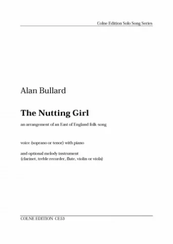 Bullard : The Nutting Girl: Voice & Piano Or Clarinet/Flute/Violin Or Recorder