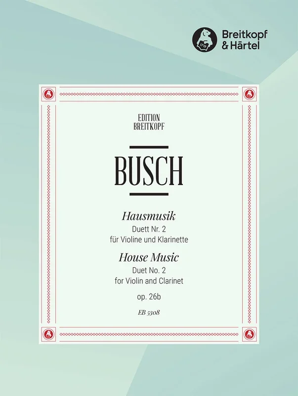 Busch: Hausmusik – Duet No. 2, Op. 26b