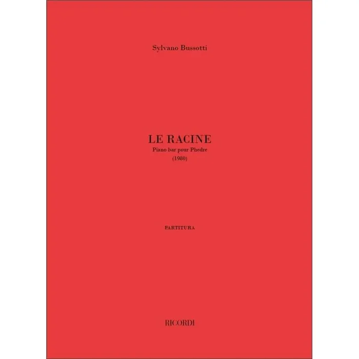 Bussotti, Sylvano – Le Racine. Pianobar Pour Phedre
