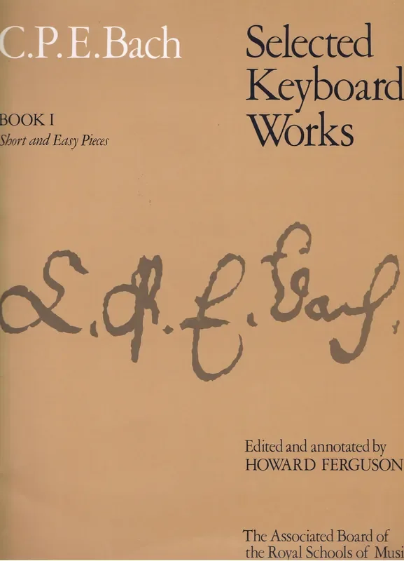 C. P. E. Bach Selected Keyboard Works, Vol. 1