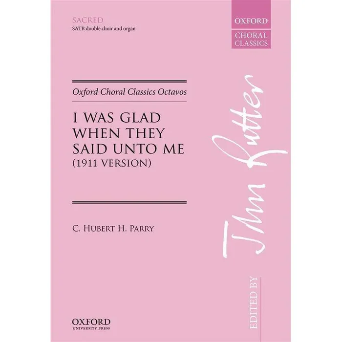 C. Parry I Was Glad When They Said Unto Me (SATB)