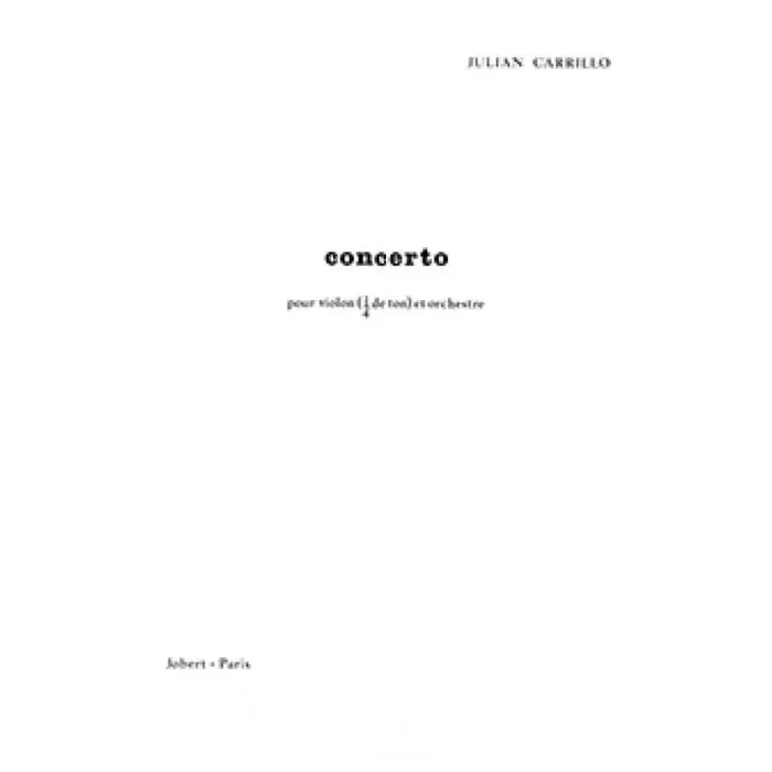 Carrillo, Julian – Concerto pour violon et orchestre