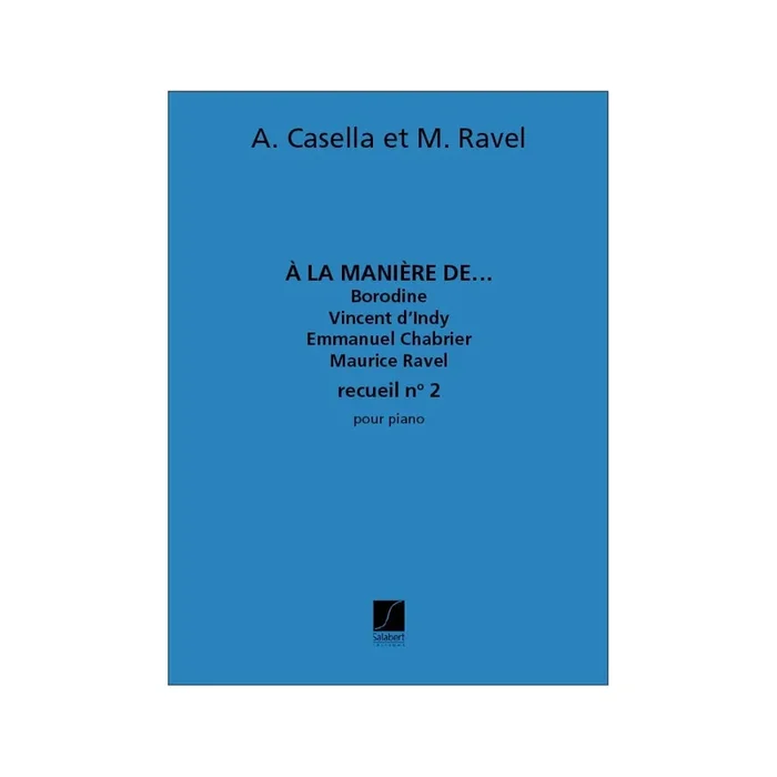 Casella & Ravel – A La Maniere De Vol 2