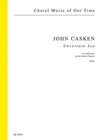 Casken : Uncertain Sea Vocal SATB
