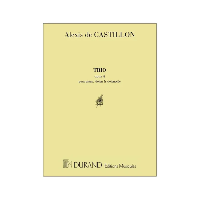 Castillon, Alexis – Trio Op 4 Vl-Vlc-Piano