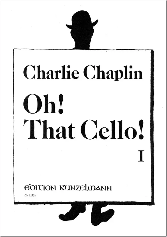 Chaplin: Oh! That Cello! – Book 1 (arr. for cello & piano)
