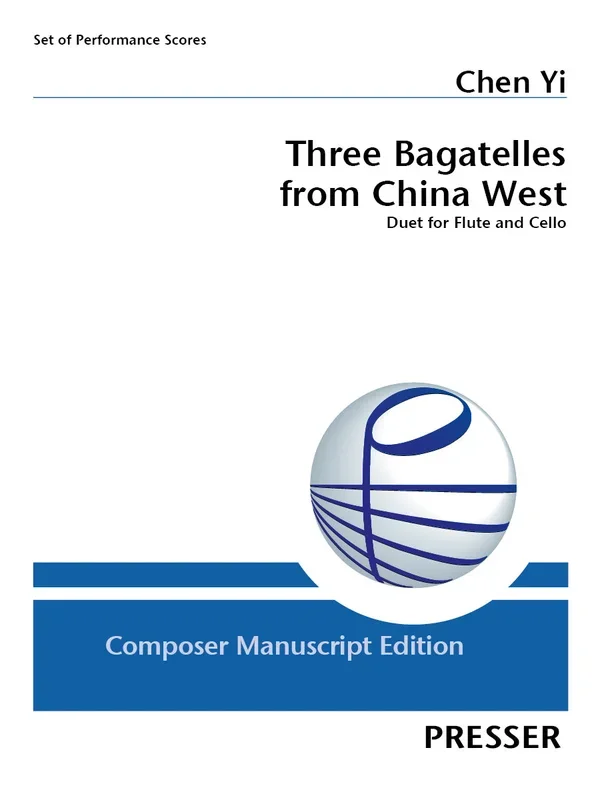 Chen Yi: Three Bagatelles from China West – Version for Flute & Cello
